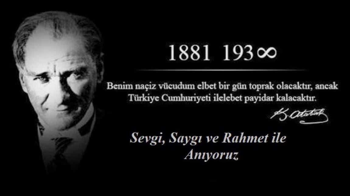 10 KASIM ATATÜRK'Ü ANMA GÜNÜ VE ANMA HAFTASI