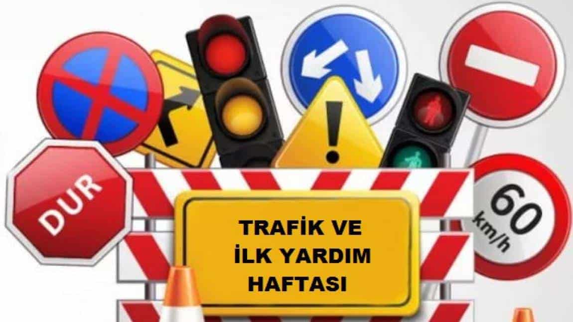 TRAFİK VE İLK YARDIM HAFTASI